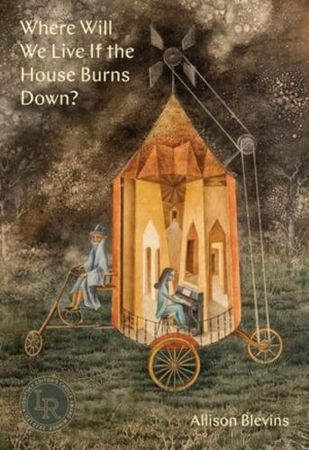 Паперова книга «Where Will We Live If the House Burns Down?: Poems», автор Еллісон Блевінс - фото №1