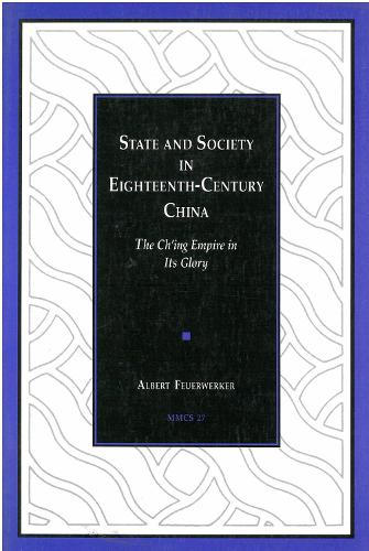 Бумажная книга «State and Society in Eighteenth-Century China: The Ch'ing Empire in Its Glory», автор Альберт Фойерверкер - фото №1