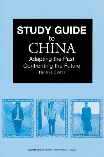Бумажная книга «Study Guide to China: Adapting the Past, Confronting the Future», автор Томас Буйе - фото №1