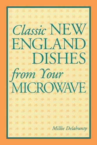 Паперова книга «Classic New England Dishes from Your Microwave», автор Міллі Делаханті - фото №1