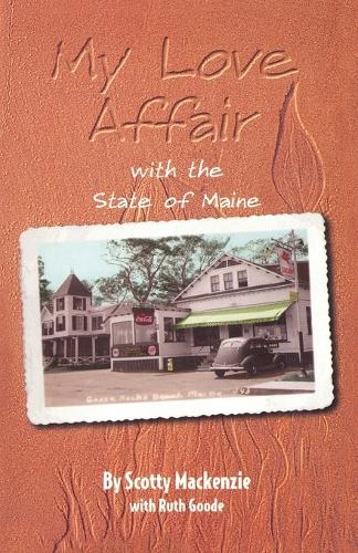 Бумажная книга «My Love Affair With the State of Maine: By Scotty Mackenie», автор Скотти Маккензи - фото №1