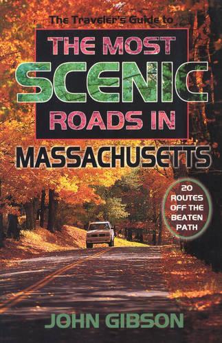 Бумажная книга «The Traveler's Guide to the Most Scenic Roads in Massachusetts», автор Джон Гибсон - фото №1