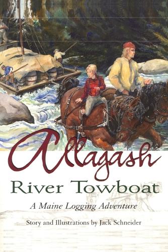 Бумажная книга «Allagash River Towboat: A Maine Logging Adventure», автор Джек Шнайдер - фото №1