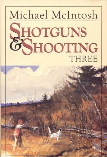 Бумажная книга «Shotguns and Shooting Three», автор Майкл Макинтош - фото №1