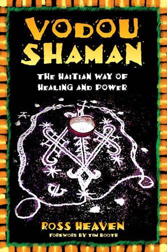 Бумажная книга «Vodou Shaman: The Haitian Way of Healing and Power», автор Росс Хейвен - фото №1