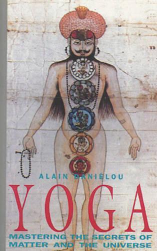 Бумажная книга «Yoga: Mastering the Secrets of Matter and the Universe», автор Ален Даниэлу - фото №1