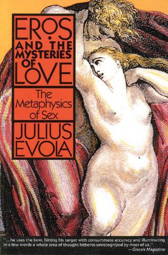 Бумажная книга «Eros and the Mysteries of Love: The Metaphysics of Sex», автор Юлиус Эвола - фото №1