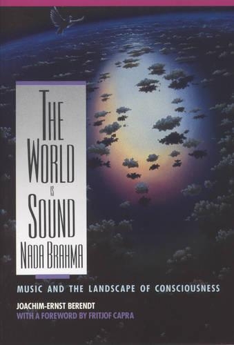 Бумажная книга «Nada Brahma - the World is Sound: Music and the Landscape of Consciousness», автор Иоахим Э. Берендт - фото №1