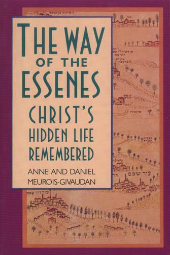 Бумажная книга «The Way of the Essenes: Christ'S Hidden Life Remembered», авторов Анн Мёруа-Живодан, Даниэль Мёруа-Гиводан - фото №1