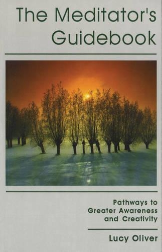 Бумажная книга «The Meditator's Guidebook: Pathways to Greater Awareness & Creativity», автор Люси Оливер - фото №1