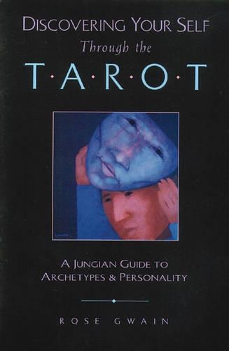 Бумажная книга «Discovering Your Self Through the Tarot: A Jungian Guide to Archetypes and Personality», автор Роуз Гвейн - фото №1