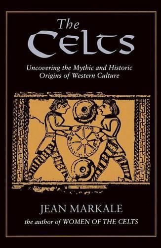 Бумажная книга «The Celts: Uncovering the Mythic and Historic Origins of Western Culture», автор Жан Маркале - фото №1