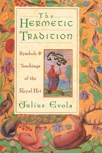 Бумажная книга «The Hermetic Tradition: Symbols and Teachings of the Royal Art», автор Юлиус Эвола - фото №1