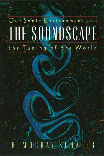 Бумажная книга «Soundscape: Our Sonic Environment and the Tuning of the World», автор Р. Мюррей Шафер - фото №1