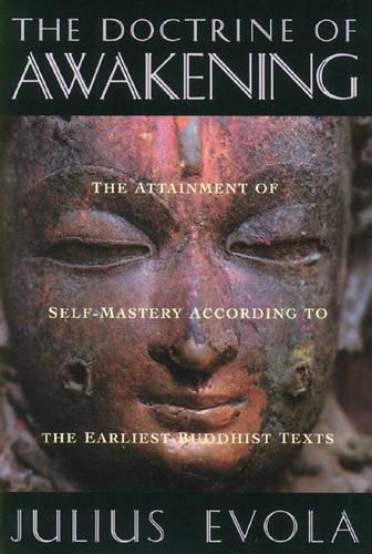 Бумажная книга «The Doctrine of Awakening: The Attainment of Self-Mastery According to the Earliest Buddhist Texts», автор Юлиус Эвола - фото №1
