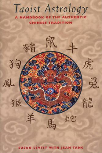 Бумажная книга «Taoist Astrology: A Handbook of the Authentic Chinese Tradition», авторов Жан Танг, Сьюзан Левитт - фото №1