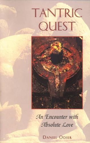 Паперова книга «Tantric Quest: An Encounter with Absolute Love», автор Даніель Од'є - фото №1