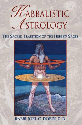 Бумажная книга «Kabbalistic Astrology: The Sacred Tradition of the Hebrew Sages», автор Джоэл Добин - фото №1