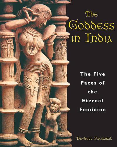 Паперова книга «The Goddess in India: The Five Faces of the Eternal Feminine», автор Девдутт Паттанаїк - фото №1