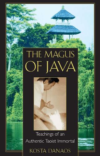Паперова книга «The Magus of Java: Teachings of an Authentic Taoist Immortal», автор Коста Данаос - фото №1