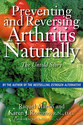 Паперова книга «Preventing and Reversing Arthritis Naturally: The Untold Story», авторів Карен Дж. Романо, Ракель Мартін - фото №1