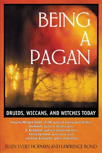 Бумажная книга «Being a Pagan: Druids Wiccans and Witches Today», автор Эллен Эверт Хопман - фото №1
