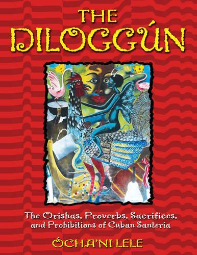 Бумажная книга «The Diloggun: The Orishas Proverbs Sacrifices and Prohibitions of Cuban Santeria», автор Оча'ни Леле - фото №1