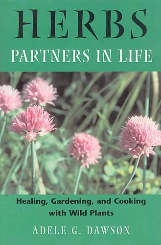 Бумажная книга «Herbs: Healing Gardening and Cooking with Wild Plants», автор Адель Г. Доусон - фото №1