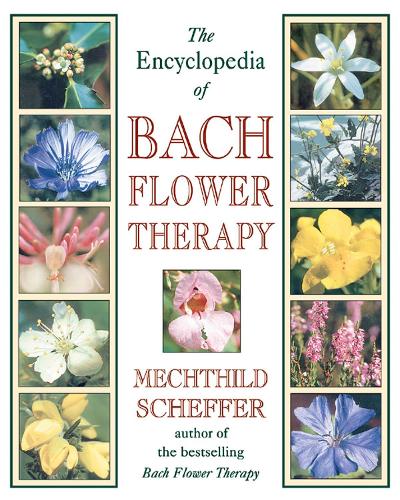 Бумажная книга «The Encyclopaedia of Bach Flower Therapy», автор Мечтильд Шеффер - фото №1