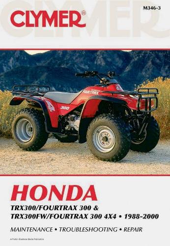 Бумажная книга «Honda TRX300/Fourtrax 300 & TRX300FW/Fourtrax 300 4x4 (1988-2000) Clymer Repair Manual», автор Haynes Publishing - фото №1