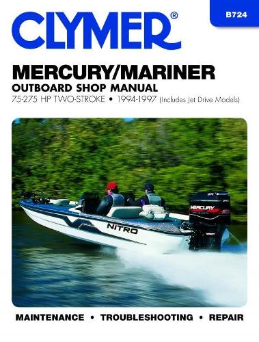 Бумажная книга «Mercury Mariner 75-275 HP Two Stroke Outboards Includes Jet Drive Models (1994-1997) Service Repair Manual», автор Haynes Publishing - фото №1