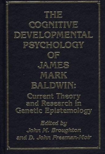 Бумажная книга «The Cognitive Developmental Psychology of James Mark Baldwin: Current Theory and Research in Genetic Epistemology», автор Джон Бротон - фото №1
