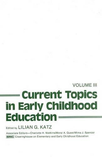 Паперова книга «Current Topics in Early Childhood Education, Volume 3», автор Ліліан Г. Кац - фото №1