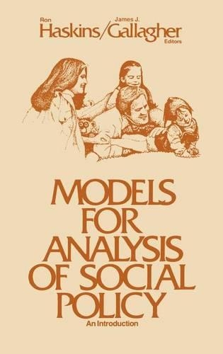 Бумажная книга «Models for Analysis of Social Policy: An Introduction», авторов Джеймс Дж. Галлахер, Рон Хаскинс - фото №1
