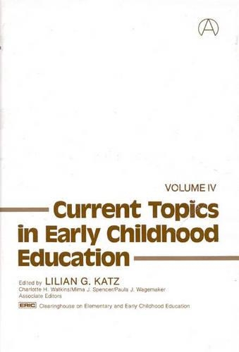 Бумажная книга «Current Topics in Early Childhood Education, Volume 4», автор Лилиан Г. Кац - фото №1
