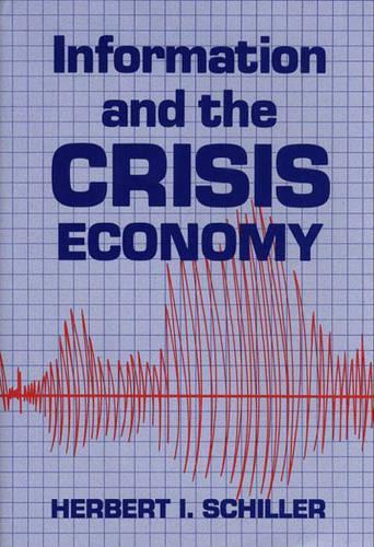 Бумажная книга «Information and the Crisis Economy», автор Герберт И. Шиллер - фото №1