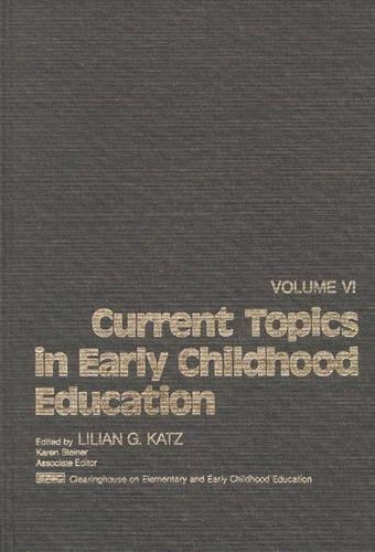 Бумажная книга «Current Topics in Early Childhood Education, Volume 6», автор Лилиан Г. Кац - фото №1