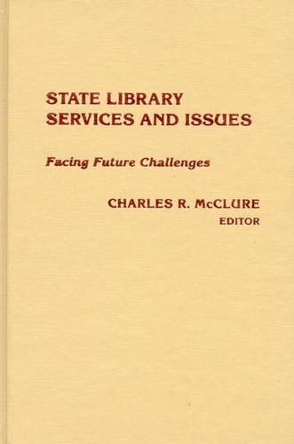 Паперова книга «State Library Services and Issues: Facing Future Challenges», автор Макклюр - фото №1