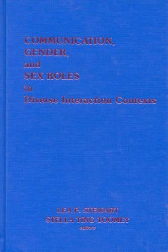 Паперова книга «Communication, Gender and Sex Roles in Diverse Interaction Contexts», авторів Леа П. Стеарт, Стелла Тінг-Томмі - фото №1