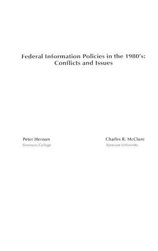 [object Object] «Federal Information Policies in the 1980's: Conflicts and Issues», авторів Чарльз Р. МакКлюр, Пітер Хернон - фото №1