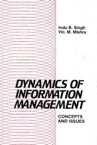 Паперова книга «Dynamics of Information Management: Concepts and Issues», авторів Інду Б. Сінгх, Вік Мішра - фото №1