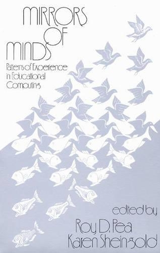 Паперова книга «Mirrors of Minds: Patterns of Experience in Educational Computing», авторів Карен Шейнгольд, Рой Д. Піа - фото №1
