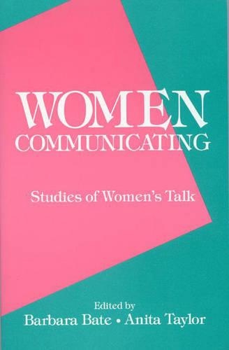 Паперова книга «Women Communicating: Studies of Women's Talk», авторів Аніта Тейлор, Барбара Бейт - фото №1