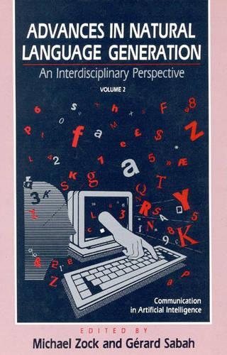 Бумажная книга «Advances in Natural Language Generation: An Interdisiplinary Perspective, Volume 2», автор Майкл Зок - фото №1