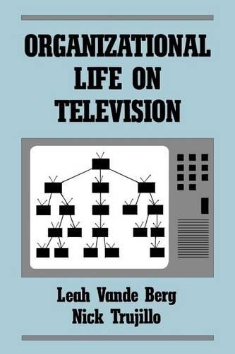 Паперова книга «Organizational Life on Television», авторів Лія Ванде Берг, Нік Трухільйо - фото №1