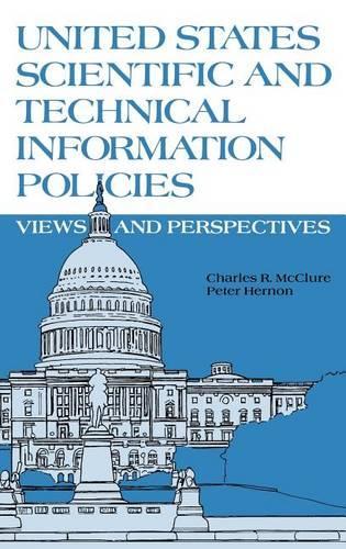 Паперова книга «United States Scientific and Technical Information Policies: View and Perspectives», авторів Чарльз Р. МакКлюр, Пітер Хернон - фото №1