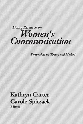 Бумажная книга «Doing Research on Women's Communication: Perspectives on Theory and Method», авторов Кэрол Спитцак, Кэтрин Картер - фото №1