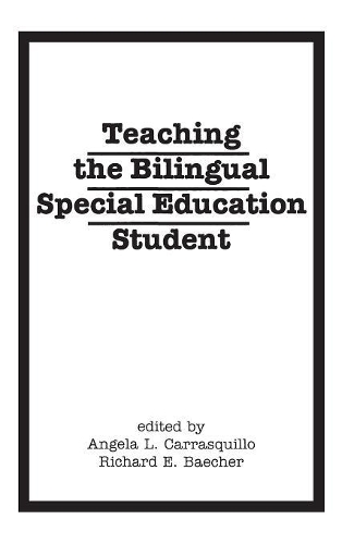 Бумажная книга «Teaching the Bilingual Special Education Student», авторов Анжела Карраскильо, Ричард Э. Бэчер - фото №1