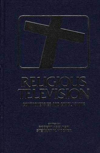 Паперова книга «Religious Television: Controversies and Conclusions», авторів Роберт Абельман, Стюарт М. Гувер - фото №1