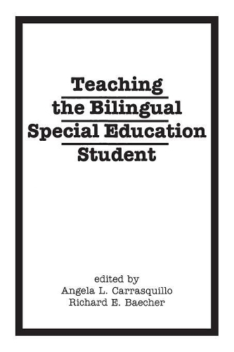 Бумажная книга «Teaching the Bilingual Special Education Student», авторов Анжела Карраскильо, Ричард Э. Бэчер - фото №1